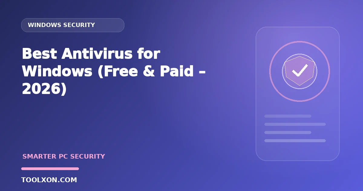Best Antivirus for Windows (Free & Paid – 2026)