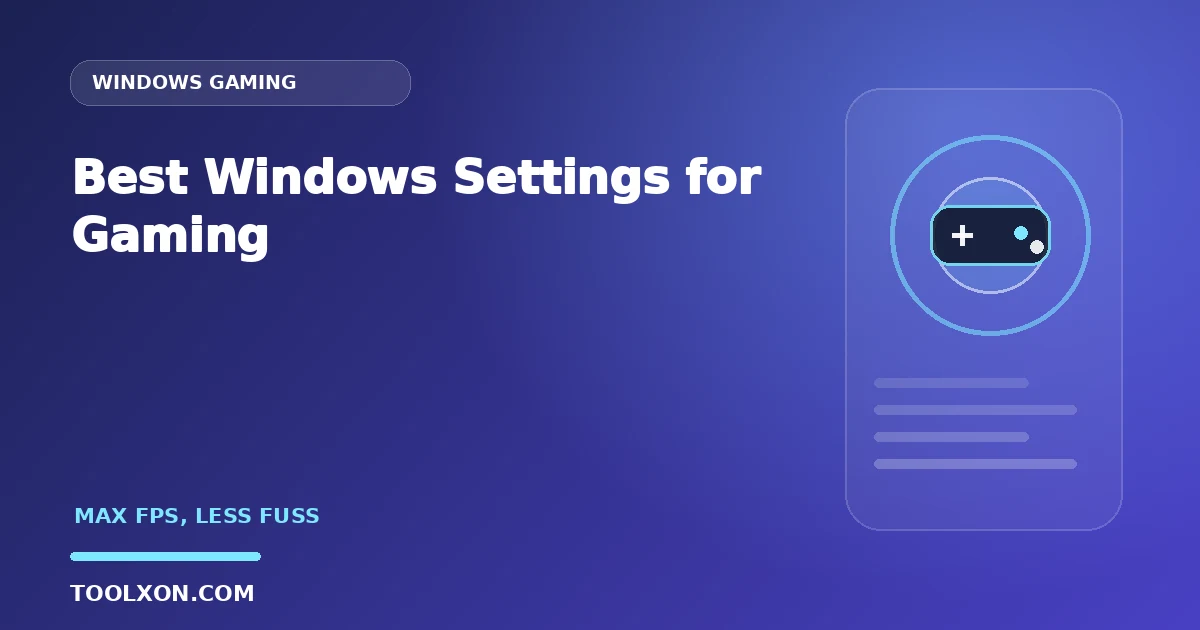 Best Windows Settings for Gaming (Max FPS Boost Guide)