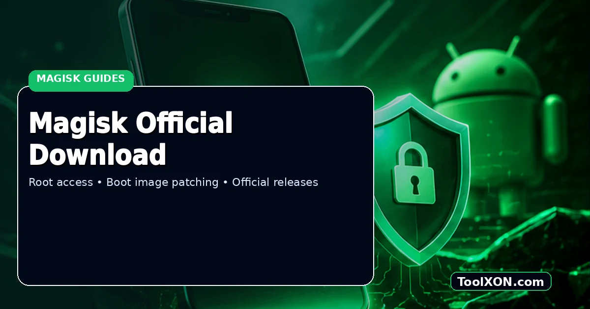 Download and Install Magisk: Official Android Root Guide