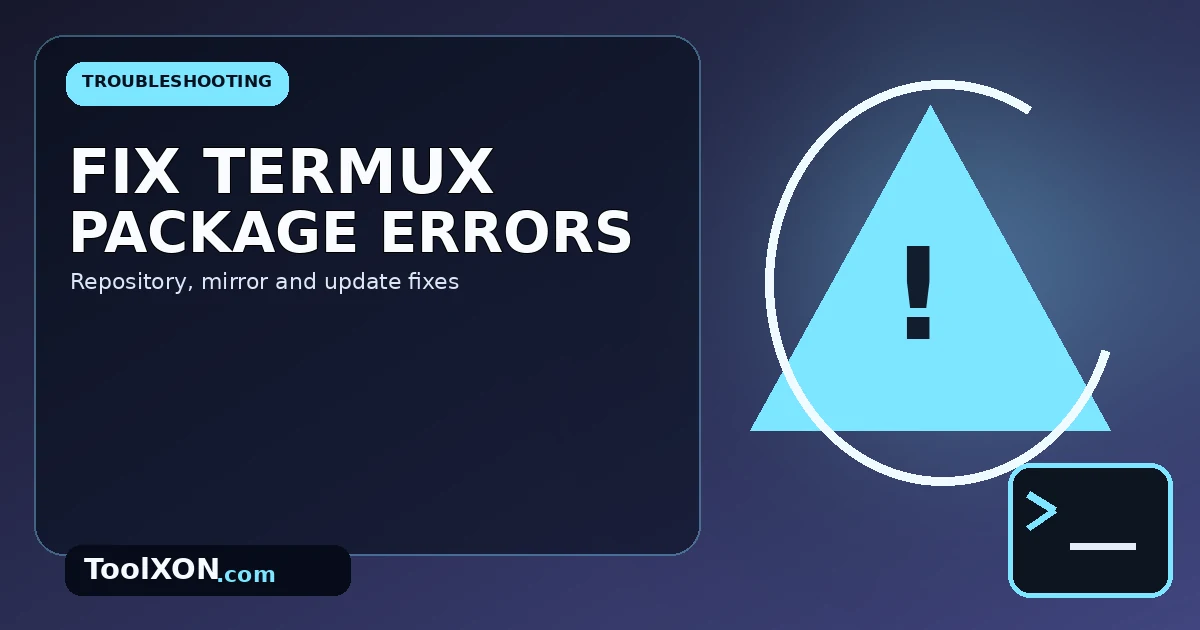 How to Fix Termux Package, Repository and Mirror Errors