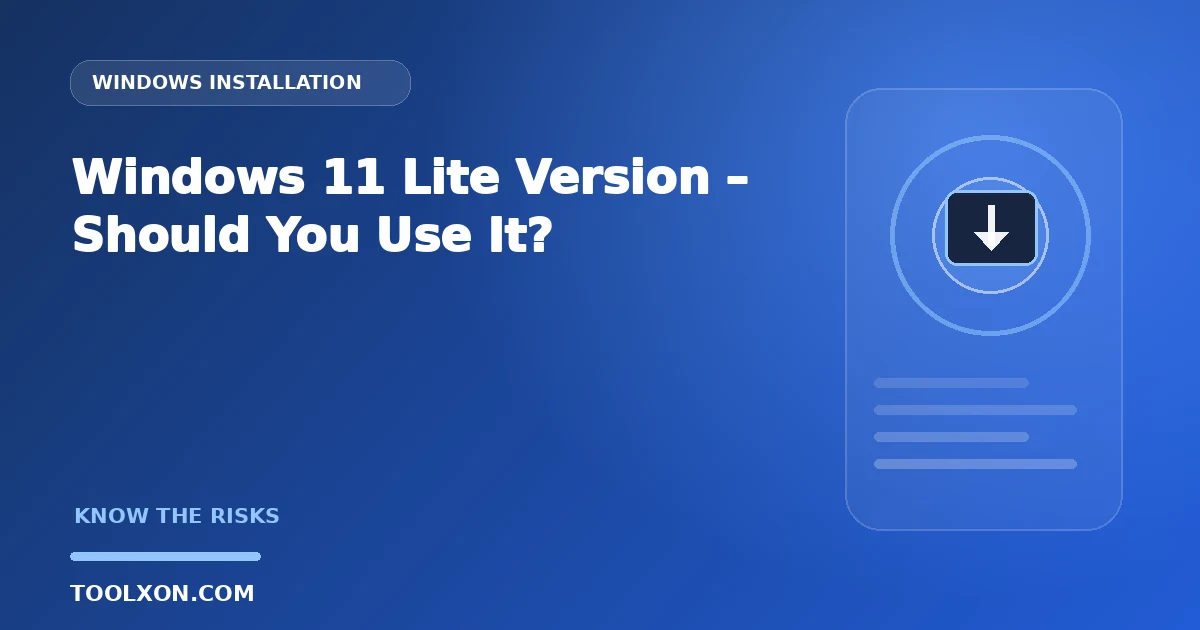 Windows 11 Lite Version – Should You Use It?