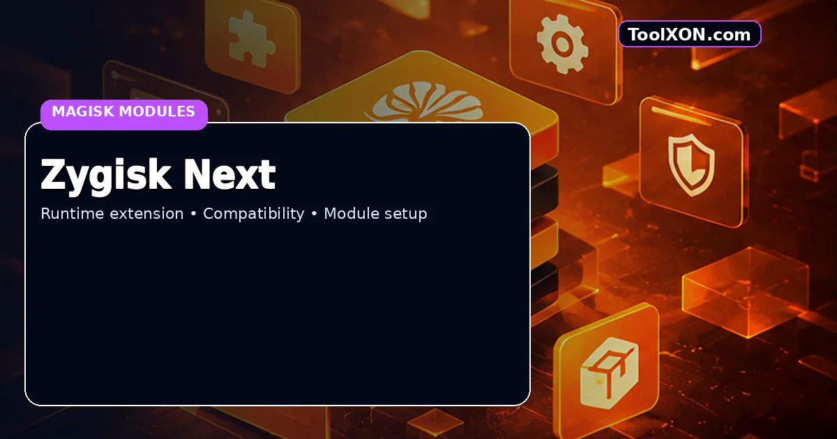 Zygisk Next for Magisk: Features and Installation Basics